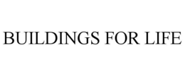 BUILDINGS FOR LIFE trademark