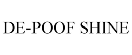 DE-POOF SHINE trademark