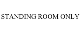 STANDING ROOM ONLY trademark