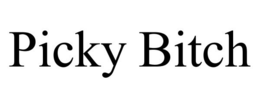 PICKY BITCH trademark