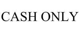 CASH ONLY trademark