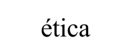ÉTICA trademark