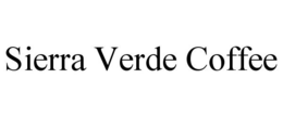 SIERRA VERDE COFFEE trademark
