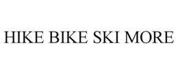 HIKE BIKE SKI MORE trademark