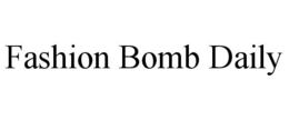 FASHION BOMB DAILY trademark