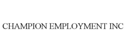CHAMPION EMPLOYMENT INC trademark