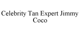 CELEBRITY TAN EXPERT JIMMY COCO trademark