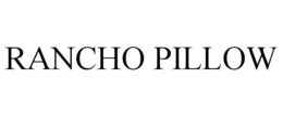 RANCHO PILLOW trademark