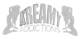 KREAMY ADDICTIONS trademark