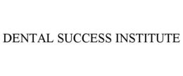 DENTAL SUCCESS INSTITUTE trademark