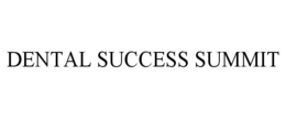 DENTAL SUCCESS SUMMIT trademark
