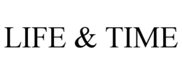 LIFE & TIME trademark