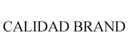 CALIDAD BRAND trademark