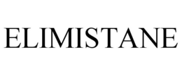 ELIMISTANE trademark