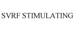 SVRF STIMULATING trademark