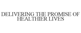 DELIVERING THE PROMISE OF HEALTHIER LIVES trademark
