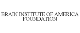 BRAIN INSTITUTE OF AMERICA FOUNDATION trademark