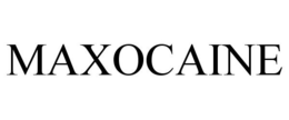 MAXOCAINE trademark