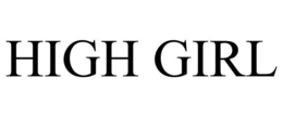 HIGH GIRL trademark