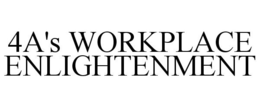 4A'S WORKPLACE ENLIGHTENMENT trademark