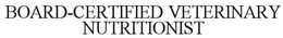 BOARD-CERTIFIED VETERINARY NUTRITIONIST trademark
