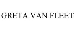GRETA VAN FLEET trademark