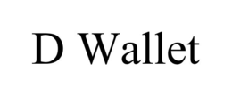 D WALLET trademark