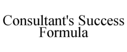 CONSULTANT'S SUCCESS FORMULA trademark