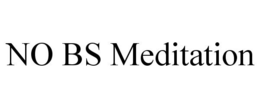 NO BS MEDITATION trademark