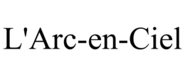 L'ARC-EN-CIEL trademark