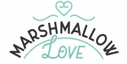 MARSHMALLOW LOVE trademark