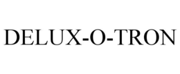 DELUX-O-TRON trademark