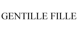 GENTILLE FILLE trademark