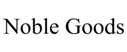 NOBLE GOODS trademark