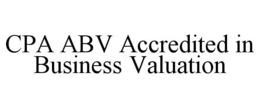 CPA ABV ACCREDITED IN BUSINESS VALUATION trademark