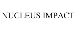 NUCLEUS IMPACT trademark
