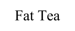 FAT TEA trademark