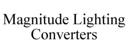 MAGNITUDE LIGHTING CONVERTERS trademark
