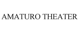 AMATURO THEATER trademark