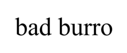 BAD BURRO trademark