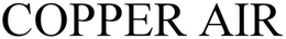 COPPER AIR trademark