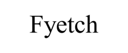FYETCH trademark