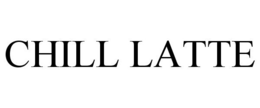 CHILL LATTE trademark