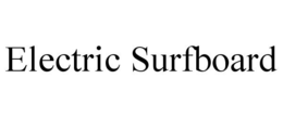 ELECTRIC SURFBOARD trademark