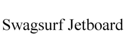 SWAGSURF JETBOARD trademark