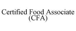 CERTIFIED FOOD ASSOCIATE (CFA) trademark