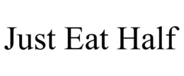 JUST EAT HALF trademark