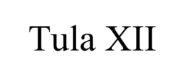 TULA XII trademark