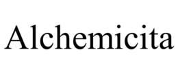 ALCHEMICITA trademark