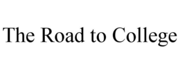 THE ROAD TO COLLEGE trademark